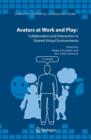 Avatars at Work and Play : Collaboration and Interaction in Shared Virtual Environments - Book