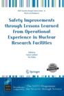 Safety Improvements through Lessons Learned from Operational Experience in Nuclear Research Facilities - Book