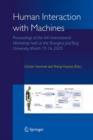 Human Interaction with Machines : Proceedings of the 6th International Workshop held at the Shanghai JiaoTong University, March 15-16, 2005 - Book