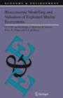 Bioeconomic Modelling and Valuation of Exploited Marine Ecosystems - eBook
