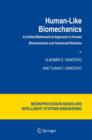 Human-Like Biomechanics : A Unified Mathematical Approach to Human Biomechanics and Humanoid Robotics - Book