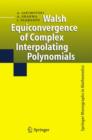 Walsh Equiconvergence of Complex Interpolating Polynomials - Book