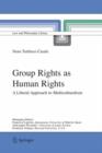 Group Rights as Human Rights : A Liberal Approach to Multiculturalism - Book