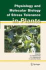 Physiology and Molecular Biology of Stress Tolerance in Plants - Book