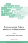 Environmental Role of Wetlands in Headwaters - eBook