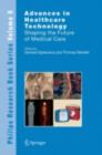 Advances in Healthcare Technology : Shaping the Future of Medical Care - eBook