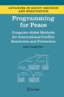 Programming for Peace : Computer-Aided Methods for International Conflict Resolution and Prevention - eBook