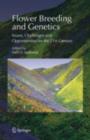 Flower Breeding and Genetics : Issues, Challenges and Opportunities for the 21st Century - eBook