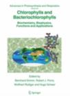 Chlorophylls and Bacteriochlorophylls : Biochemistry, Biophysics, Functions and Applications - eBook