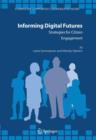 Informing Digital Futures : Strategies for Citizen Engagement - Book