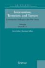 Intervention, Terrorism, and Torture : Contemporary Challenges to Just War Theory - Book