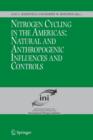 Nitrogen Cycling in the Americas: Natural and Anthropogenic Influences and Controls - Book