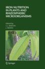 Iron Nutrition in Plants and Rhizospheric Microorganisms - Book