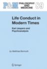 Life Conduct in Modern Times : Karl Jaspers and Psychoanalysis - eBook