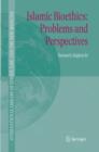 Islamic Bioethics: Problems and Perspectives - Book