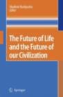 The Future of Life and the Future of our Civilization - eBook