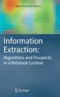 Information Extraction: Algorithms and Prospects in a Retrieval Context - Book