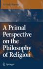 A Primal Perspective on the Philosophy of Religion - Book