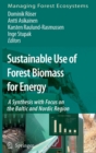Sustainable Use of Forest Biomass for Energy : A Synthesis with Focus on the Baltic and Nordic Region - Book