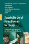 Sustainable Use of Forest Biomass for Energy : A Synthesis with Focus on the Baltic and Nordic Region - eBook