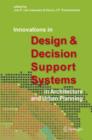 Innovations in Design & Decision Support Systems in Architecture and Urban Planning - Book