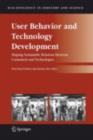 User Behavior and Technology Development : Shaping Sustainable Relations Between Consumers and Technologies - Peter-Paul Verbeek