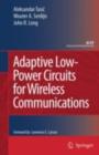 Adaptive Low-Power Circuits for Wireless Communications - Aleksandar Tasic