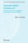 Teaching about Technology : An Introduction to the Philosophy of Technology for Non-philosophers - Book