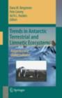 Trends in Antarctic Terrestrial and Limnetic Ecosystems : Antarctica as a Global Indicator - D.M. Bergstrom