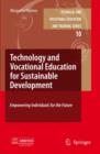 Technology and Vocational Education for Sustainable Development : Empowering Individuals for the Future - Book