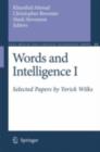 Words and Intelligence I : Selected Papers by Yorick Wilks - eBook