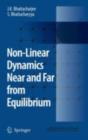 Non-Linear Dynamics Near and Far from Equilibrium - eBook