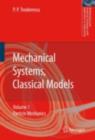 Mechanical Systems, Classical Models : Volume 1: Particle Mechanics - Petre P. Teodorescu