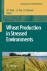 Wheat Production in Stressed Environments : Proceedings of the 7th International Wheat Conference, 27 November - 2 December 2005, Mar del Plata, Argentina - H.T. Buck