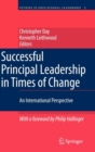 Successful Principal Leadership in Times of Change : An International Perspective - Book