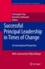Successful Principal Leadership in Times of Change : An International Perspective - eBook