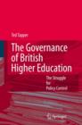 The Governance of British Higher Education : The Struggle for Policy Control - Book