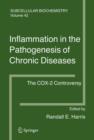 Inflammation in the Pathogenesis of Chronic Diseases : The COX-2 Controversy - Book