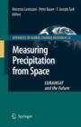 Measuring Precipitation from Space : EURAINSAT and the Future - Book