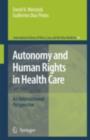 Autonomy and Human Rights in Health Care : An International Perspective - eBook