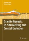Granite Genesis: In-Situ Melting and Crustal Evolution - Book