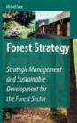 Forest Strategy : Strategic Management and Sustainable Development for the Forest Sector - Book