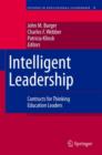 Intelligent Leadership : Constructs for Thinking Education Leaders - Book