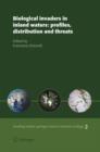 Biological invaders in inland waters: Profiles, distribution, and threats - Book