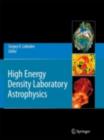 High Energy Density Laboratory Astrophysics - eBook