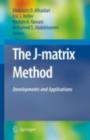 The J-Matrix Method : Developments and Applications - eBook