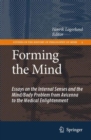 Forming the Mind : Essays on the Internal Senses and the Mind/Body Problem from Avicenna to the Medical Enlightenment - Book