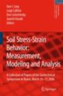 Soil Stress-Strain Behavior: Measurement, Modeling and Analysis : A Collection of Papers of the Geotechnical Symposium in Rome, March 16-17, 2006 - eBook