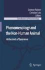 Phenomenology and the Non-human Animal : At the Limits of Experience - Book