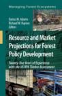 Resource and Market Projections for Forest Policy Development : Twenty-five Years of Experience with the US RPA Timber Assessment - Book